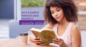 "Ler é o melhor exercício para manter a mente ativa"